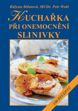 Kuchařka při onemocnění slinivky - Růžena Milátová; Petr Wolf