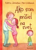 Ako som prišiel na svet - Kateřina Janouchová; Mervi Lindmanová