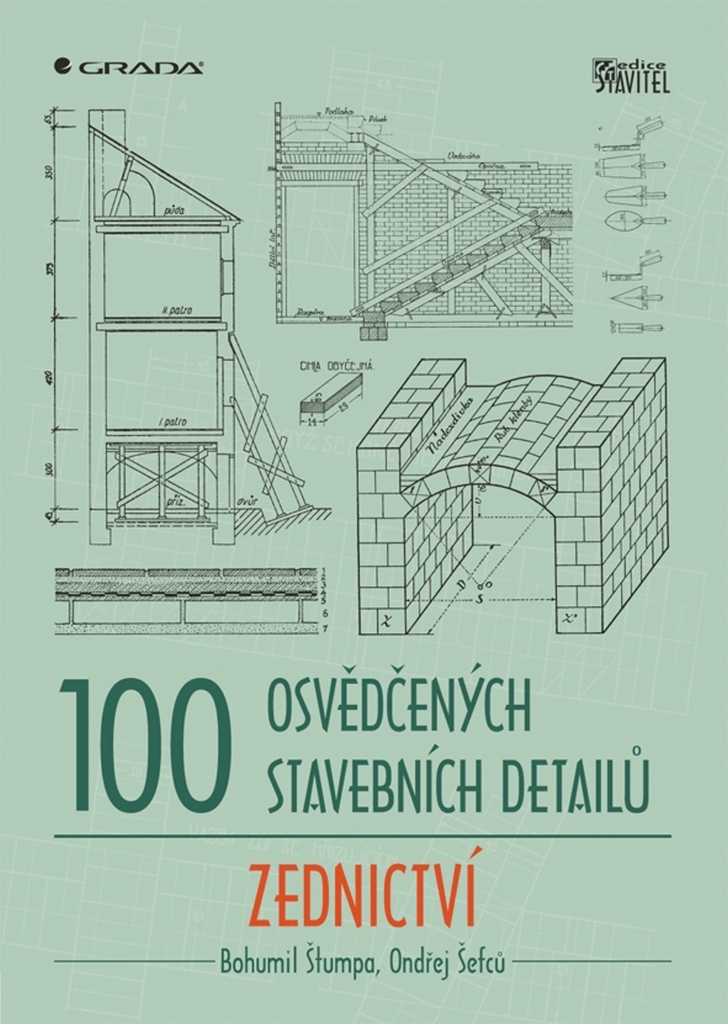 100 osvědčených stavebních detailů Zednictví - Bohumil Štumpa