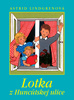 Lotka z Huncútskej ulice - Astrid Lindgrenová