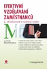 Efektivní vzdělávání zaměstnanců - Josef Vodák; Alžběta Kucharčíková