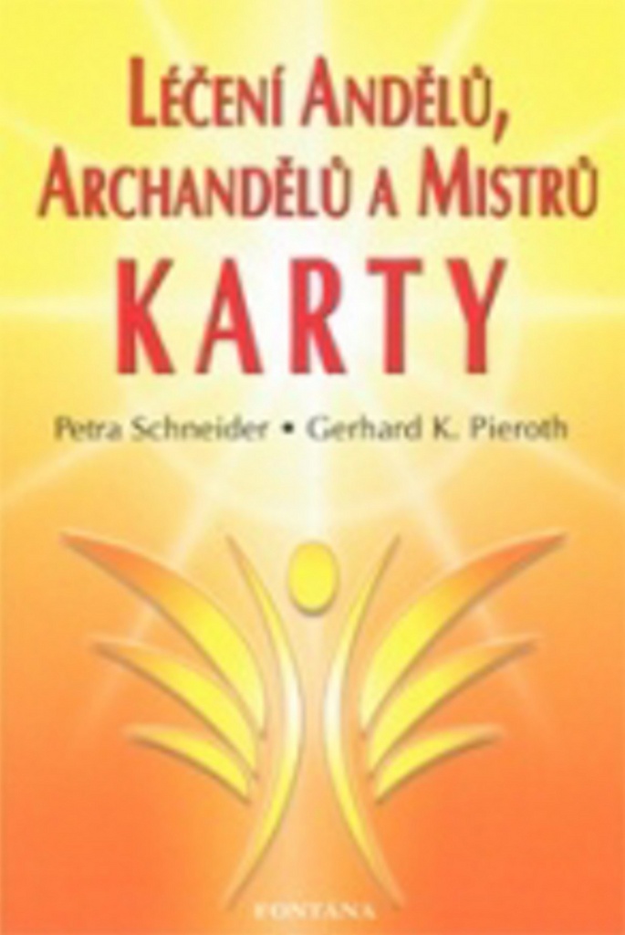 Léčení Andělů, archandělů a Mistrů - KARTY - Petra Schneider