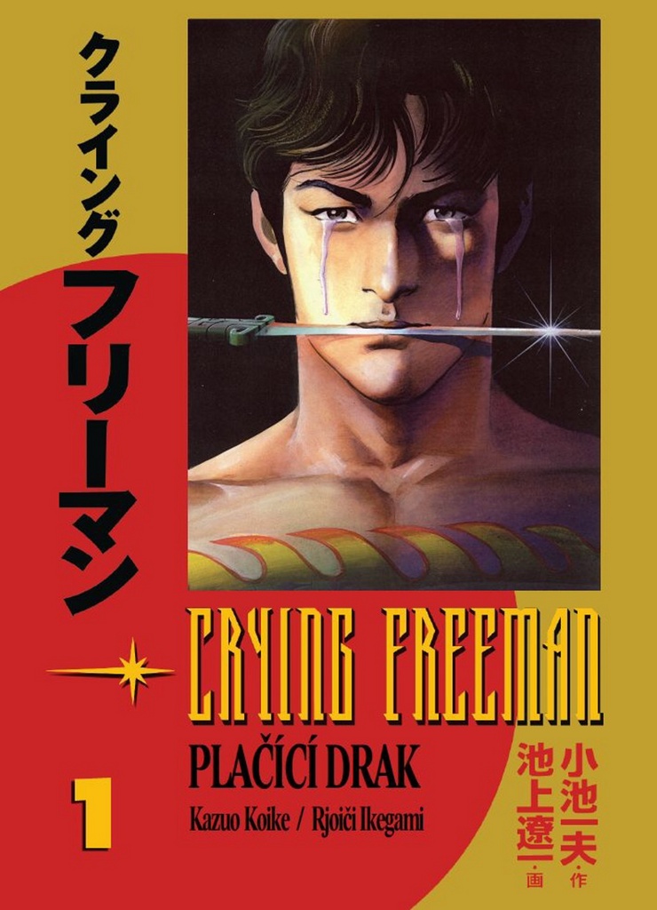 Crying Freeman Plačící drak - Kazuo Koike