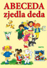 Abeceda zjedla deda - Ljuba Štíplová; Edita Plicková