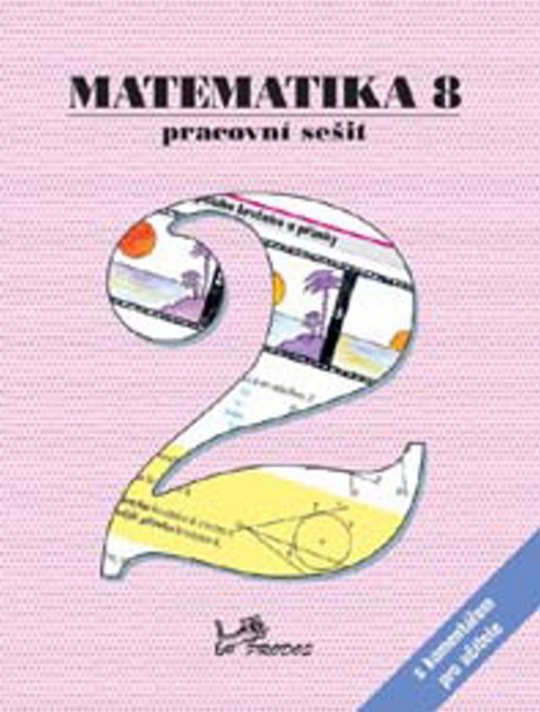 Matematika 8 Pracovní sešit 2 s komentářem pro učitele - Josef Molnár
