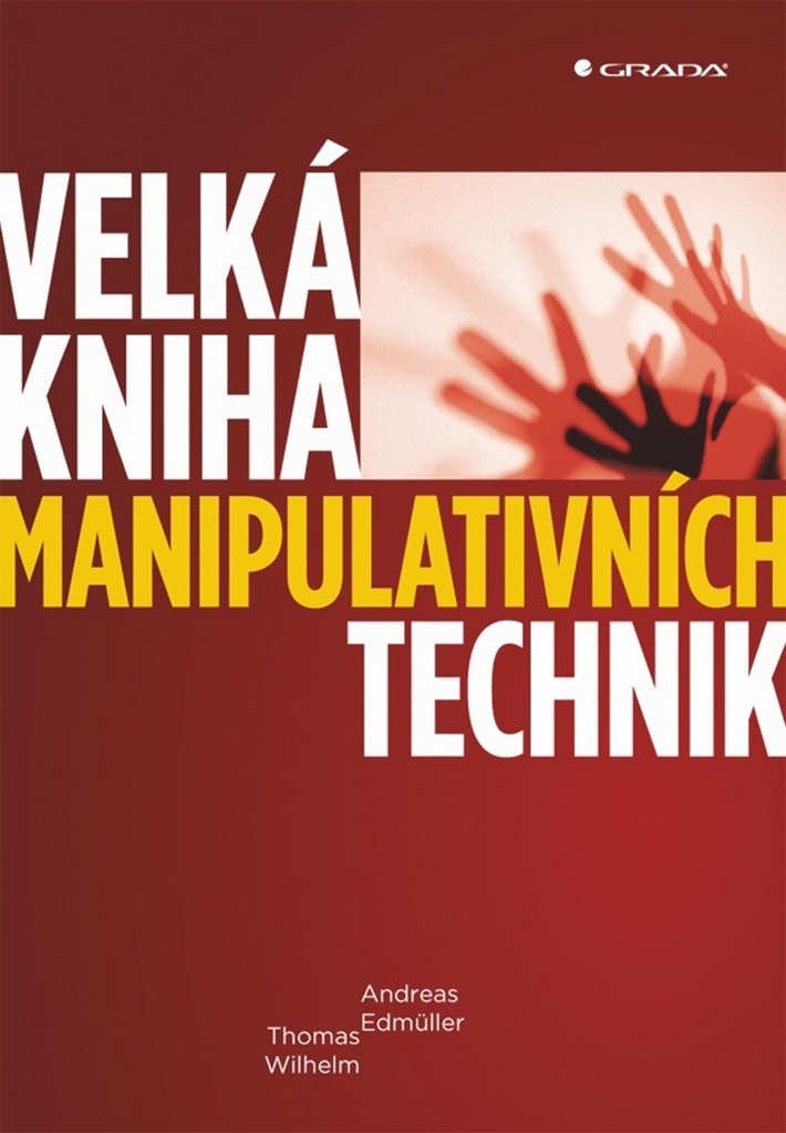 Velká kniha manipulativních technik - Thomas Wilhelm