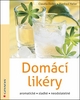 Domácí likéry - Claudia Daiber; Manfred Hailer
