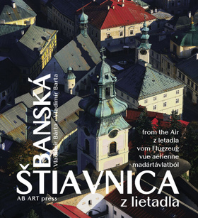 Banská Štiavnica z lietadla - Vladimír Bárta; Vladimír Barta