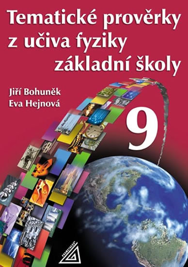Tematické prověrky z učiva fyziky ZŠ pro 9.roč - Eva Hejnová
