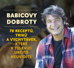 Babicovy dobroty, 78 receptů, triků a vychytávek, které v televizi určitě neuvidíte