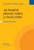 Jak bezpečně pěstovat rostliny a chovat zvířata - Naděžda Drásalová
