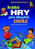 Krátké hry pro dlouhé chvíle - Nanon Gardinová