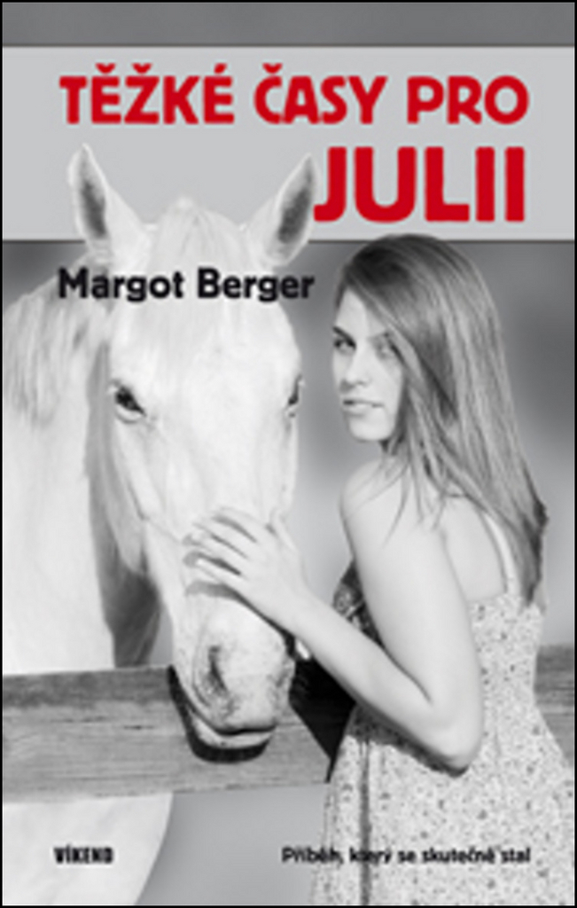 Těžké časy pro Julii - Margot Berger