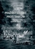 Pražský chodec proti tankům, srpen 1968 Abychom nezapomněli