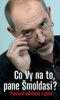 Co Vy na to, pane Šmoldasi - Ivo Šmoldas; Jiří Slíva