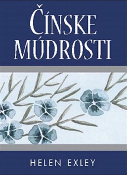 Čínske múdrosti - Helen Exley