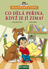 Co dělá peřina, když je jí zima? - Adolf Dufek; Lenka Rožnovská