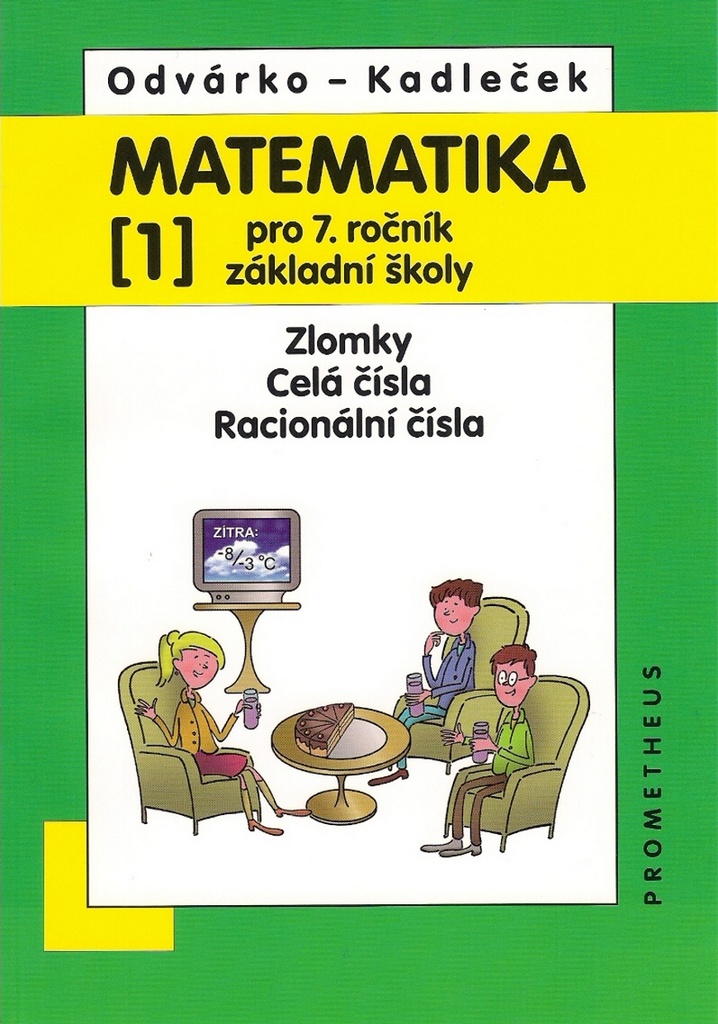 Matematika pro 7.roč.ZŠ,1.díl - Oldřich Odvárko