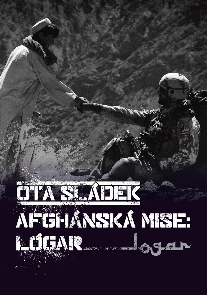 Afghánská mise: Lógar - Ota Sládek