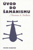 Úvod do šamanismu - Thomas A. DuBois