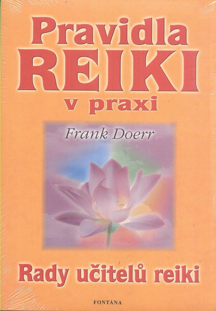 Pravidla Reiki v praxi - Frank Doerr