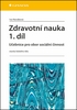 Zdravotní nauka 1.díl, Učebnice pro obor sociální činnost - stavba lidského těla