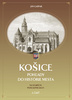 Košice, Pohľady do histórie mesta na starých pohľadniciach I. časť