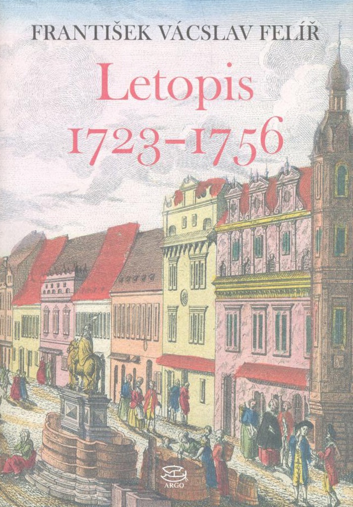 Letopis 1723–1756 - František Felíř