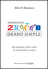 Jednoducho značka Brand simple - Allen P. Adamson