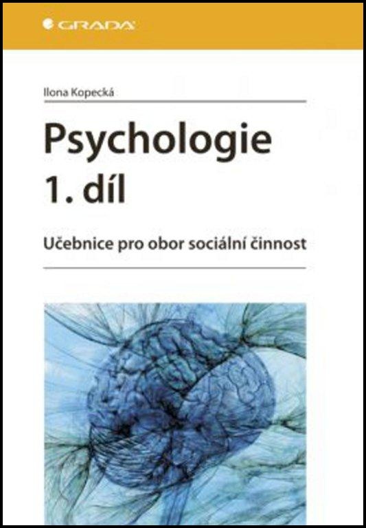 Psychologie 1.díl - Ilona Kopecká