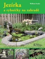 Jezírka a rybníčky na zahradě - Wolfram Franke
