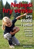 Nejlepší hry venku pro malé i velké - Martin Gato