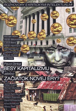 Besy kapitalizmu alebo začiatok novej éry? - Pavol Dinka