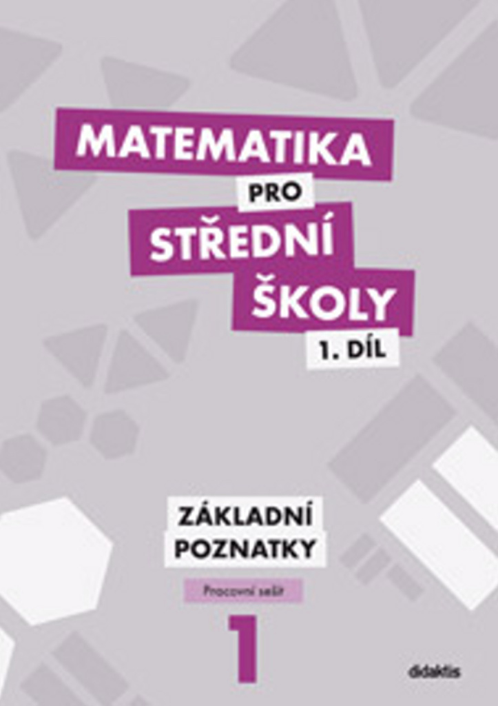 Matematika pro střední školy 1.díl Pracovní sešit - Zdeněk Polický