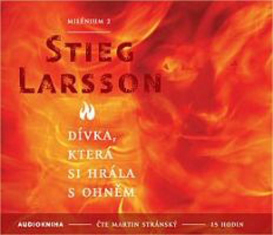 Dívka, která si hrála s ohněm - Stieg Larsson