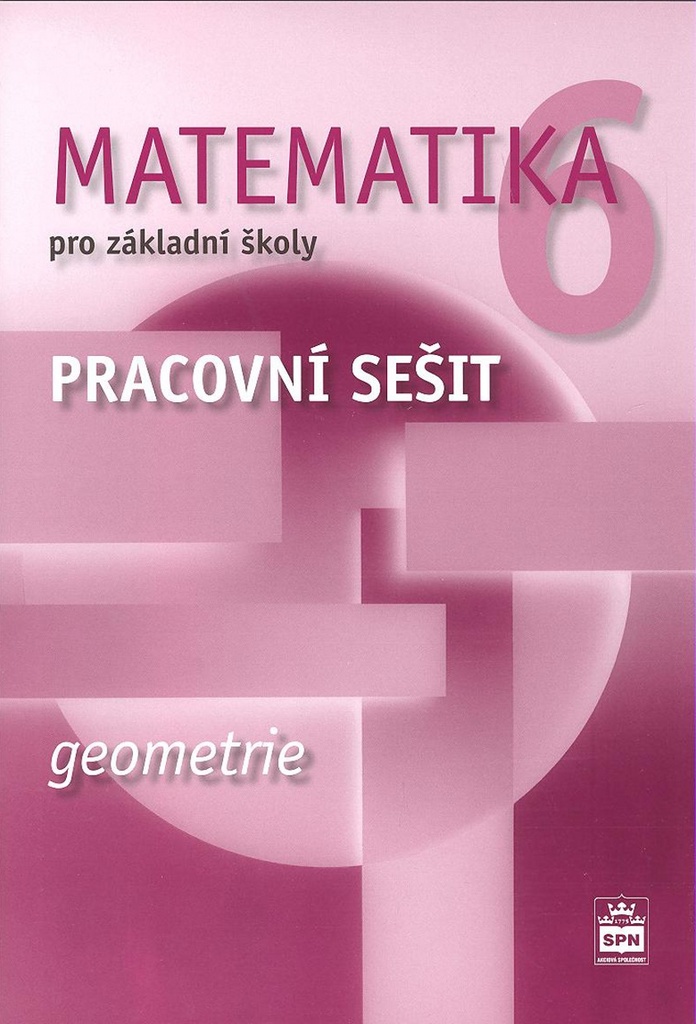 Matematika 6 pro základní školy Geometrie Pracovní sešit - Jitka Boušková