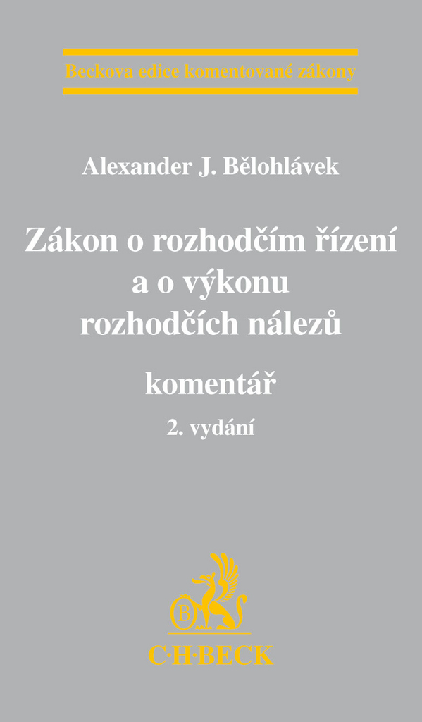Zákon o rozhodčím řízení a o výkonu rozhodčích nálezů - Alexander J. Bělohlávek