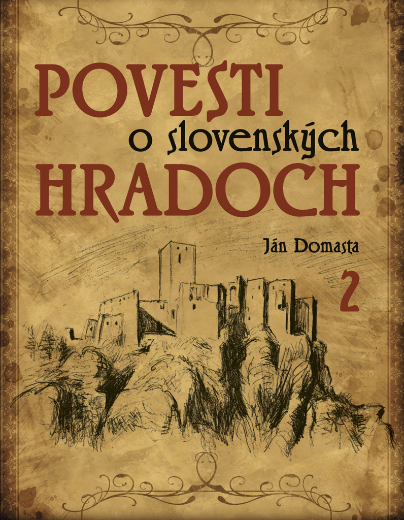 Povesti o slovenských hradoch 2 - Ján Domasta