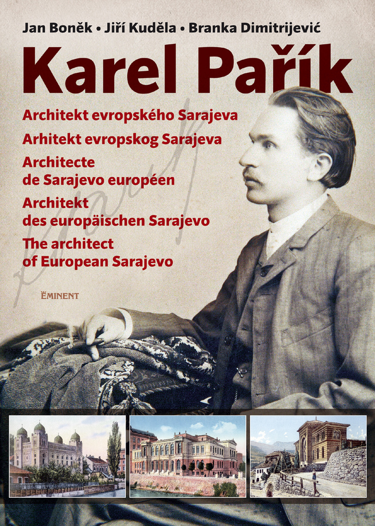 Karel Pařík - Architekt evropského Sarajeva - Jan Boněk