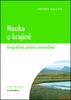Nauka o krajině, Geografický pohled a východiska
