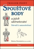Spoušťové body a jejich odstraňování, Návod na samoošetření