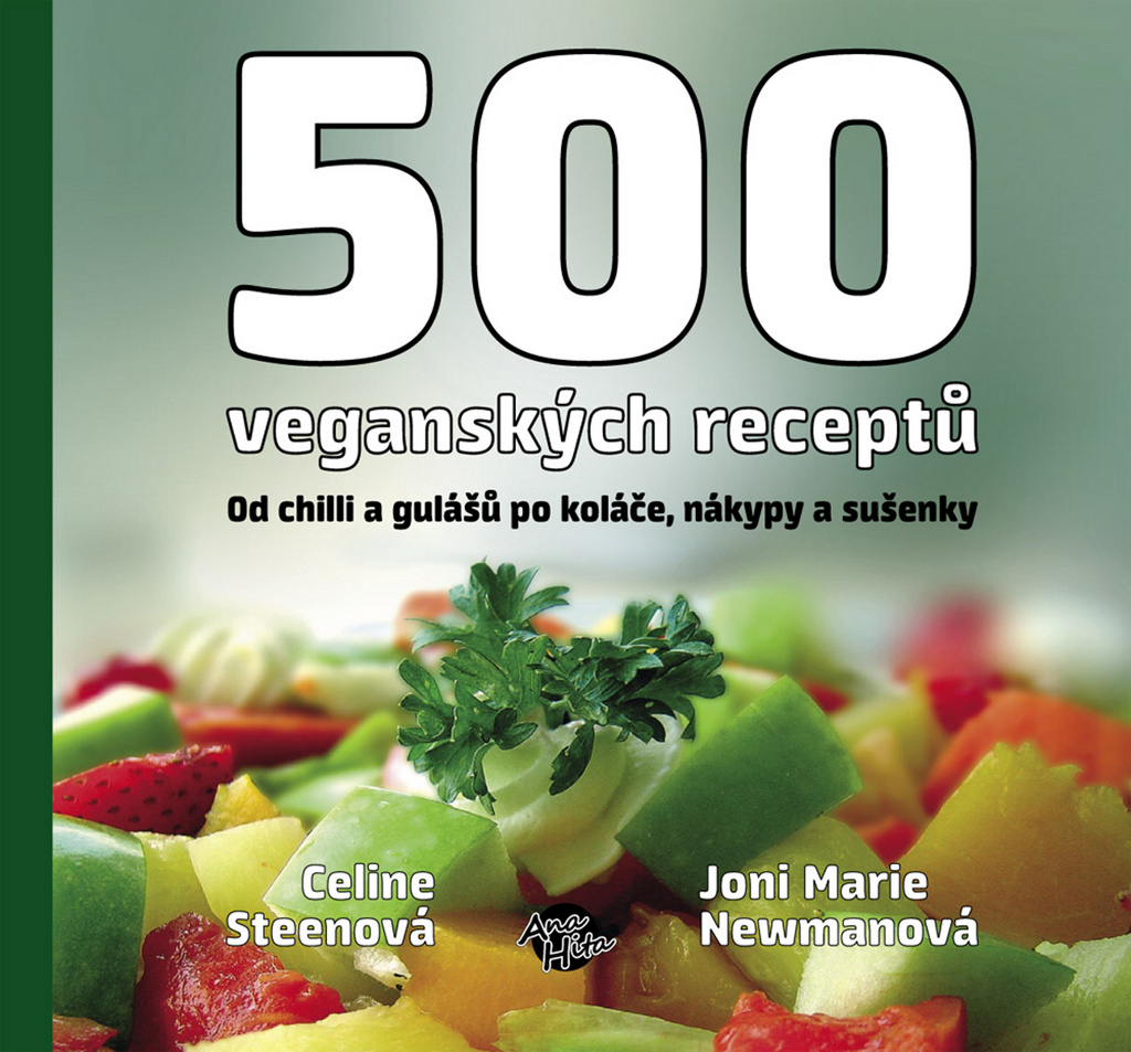 500 veganských receptů - Celine Steen