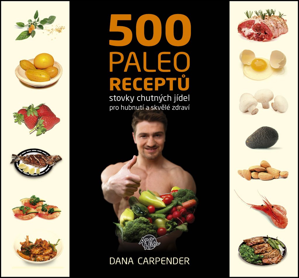 500 paleo receptů - Dana Carpender