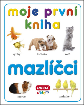 Moje první kniha Mazlíčci