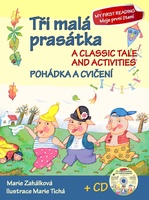 Tři malá prasátka Pohádka a cvičení + CD, A classic tale and activities + CD