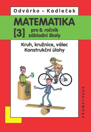 Matematika 3 pro 8. ročník základní školy - Oldřich Odvárko