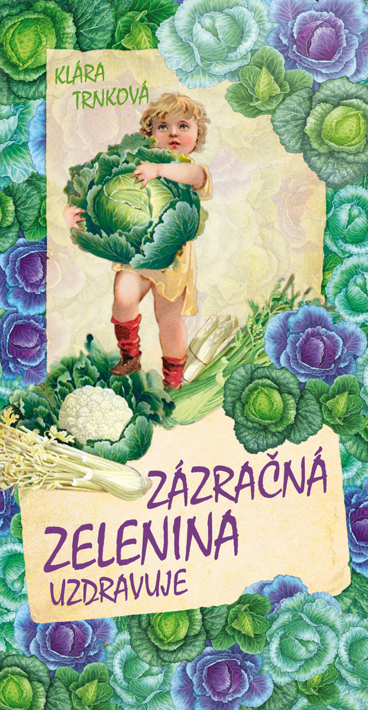 Zázračná zelenina - Klára Trnková