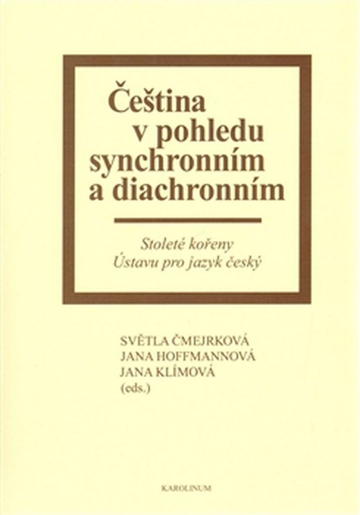 Čeština v pohledu synchronním a diachronním - Jana Hoffmannová