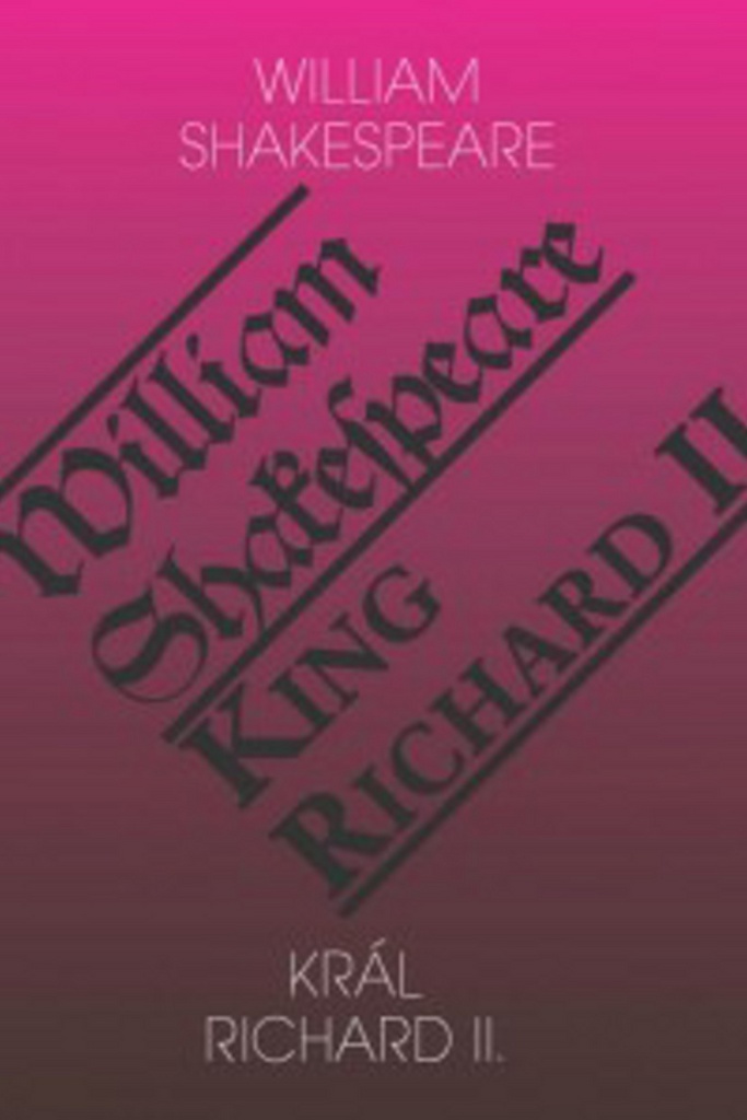 Král Richard II./King Richard II - William Shakespeare