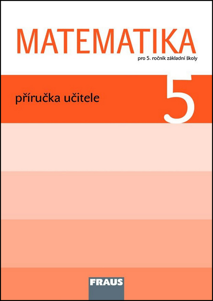 Matematika 5 Příručka učitele - Milan Hejný